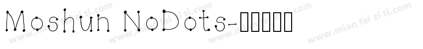 Moshun NoDots字体转换